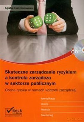 Skuteczne zarządzanie ryzykiem. A kontrola zarządcza w sektorze publicznym [KSIĄŻKA]