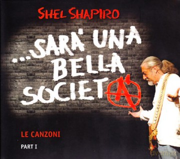 Shel Shapiro: ...Sara Una Bella Societa [CD]