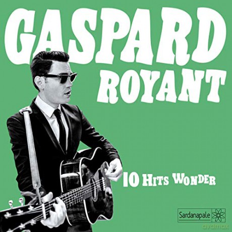 Gaspard Royant: 10 Hits Wonder [CD]