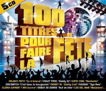 100 Titres Pour Faire La Fete [5CD]