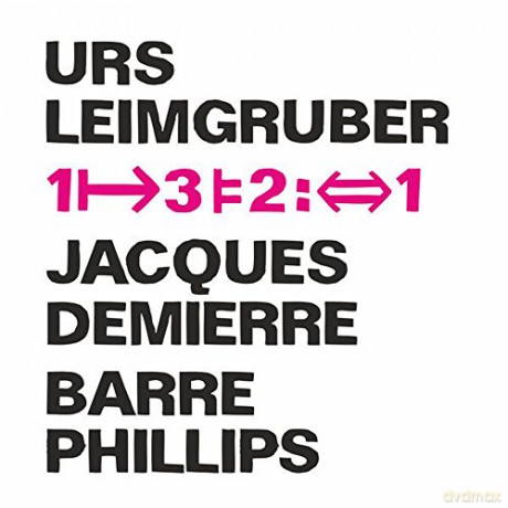 Urs, Barre Phillips, Ja Leimgruber: 1-3-2-1 [CD]