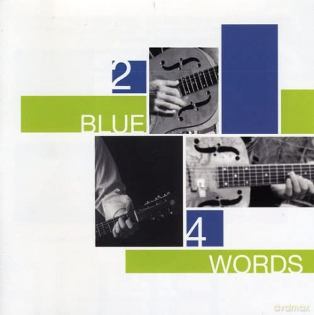 2 Blue 4 Words: 2 Blue 4 Words [CD]