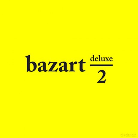 Bazart: 2 Deluxe [CD]