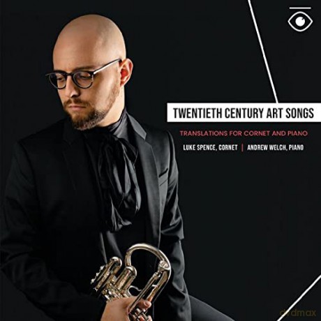 Luke Spence: 20th Century Art Songs [CD]