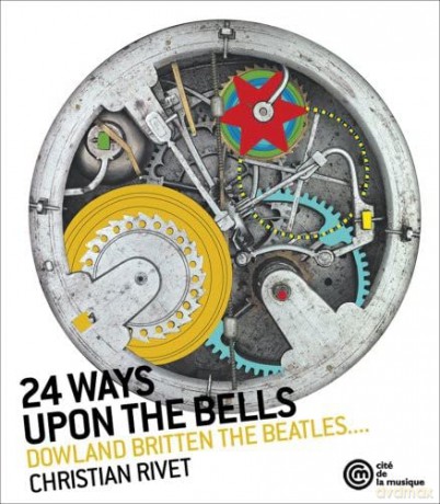 Christian Rivet: 24 Ways Upon the Bells [CD]