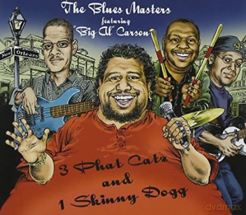 Blues Masters: 3 Phat Catz And 1 Skinny Dog [CD]