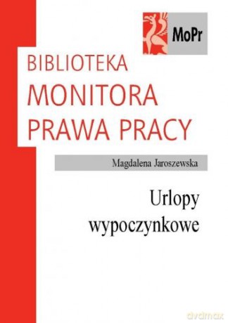Urlopy wypoczynkowe - Jaroszewska [KSIĄŻKA]