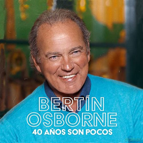 Bertin Osborne: 40 Anos Son Pocos [CD]