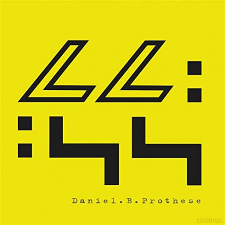 Daniel B. Prothese: 44.44.44 II - Sem Oberhlastung 2018 [CD]