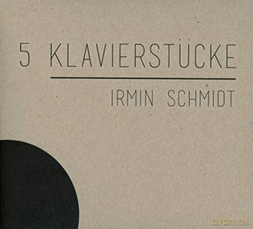 Irmin Schmidt: 5 Klavierstücke [CD]