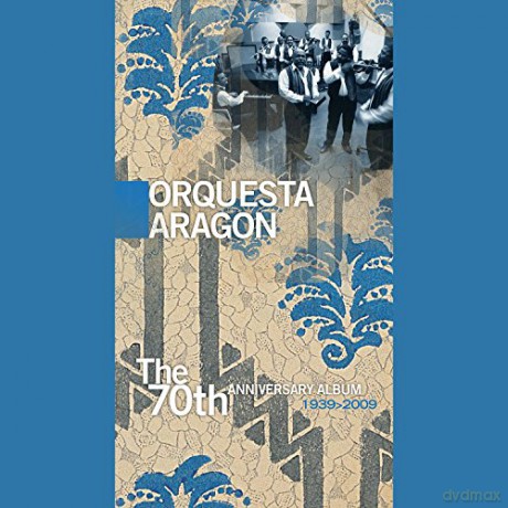 Orquesta Aragon: 70th Anniversary Album.. [4CD]