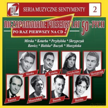Niezapomniane piosenki lat 50-tych (Muzyczne Sentymenty 2) (digipack) [CD]