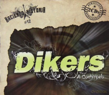 Dikers: A Contrapelo [2CD]