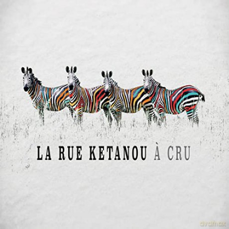 La Rue Ketanou: A Cru [CD]
