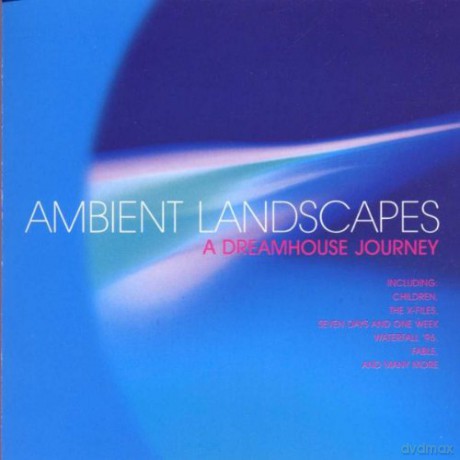 Ambient Landscapes: A Dreamhouse Jourmey [CD]