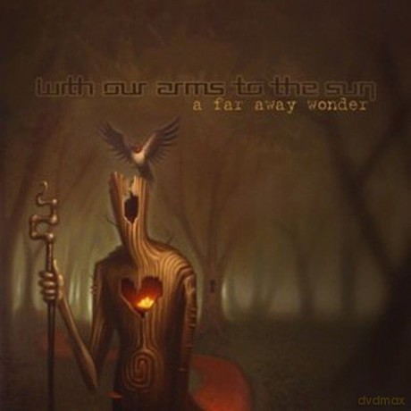With Our Arms To The Sun: A Far Away Wonder [CD]