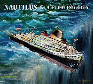 Nautilus: A Floating City [CD]