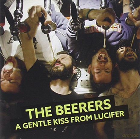 Beerers The: A Gentle Kiss From Lucifer [CD]