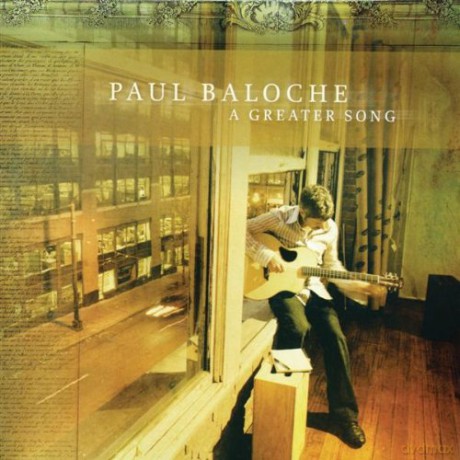 A greater song: A greater song-Paul Baloche [CD]