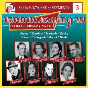 Niezapomniane piosenki lat 50-tych (Muzyczne Sentymenty 3) (digipack) [CD]