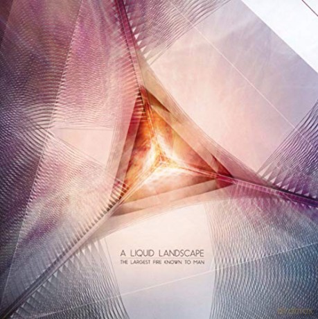 A Liquid Landscape-Largest Fire Known To Man [CD]