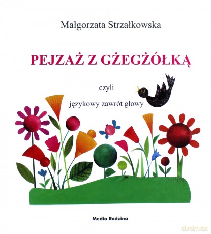 Pejzaż z gżegżółką, czyli językowy zawrót - Małgorzata Strzałkowska [KSIĄŻKA]