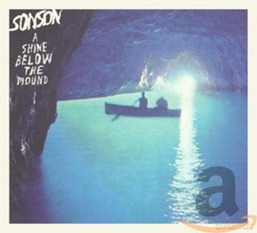 Sonson: A Shine Below The Mound [CD]