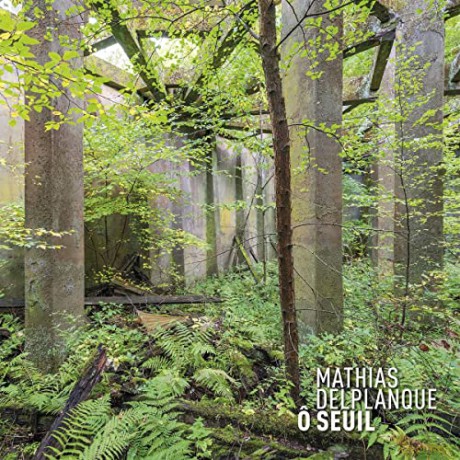 Mathias Delplanque: a´ Seuil [CD]