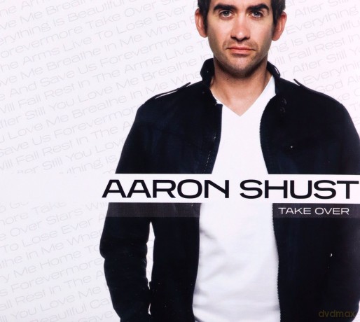 Aaron Shust-Take Over [CD]