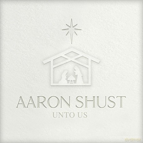 Aaron Shust-Unto Us [CD]
