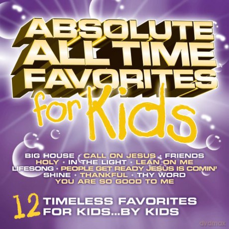 Absolute All Time Favorites For Kids [CD]