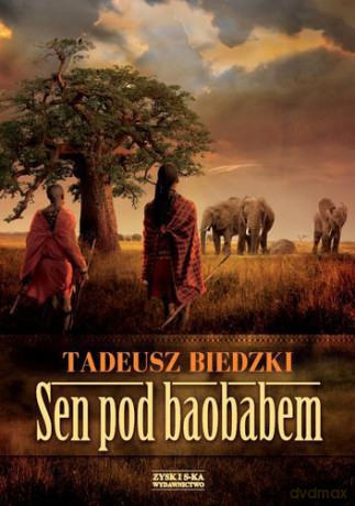Sen pod baobabem - Tadeusz Biedzki [KSIĄŻKA]