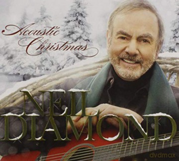 Neil Diamond: Acoustic Christmas (Deluxe) [CD]