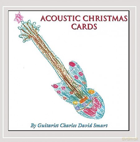 Charles David Smart: Acoustic Christmas Cards [CD]