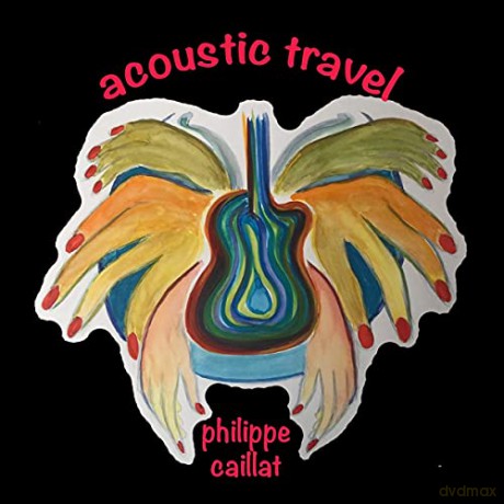 Philippe Caillat: Acoustic Travel [CD]