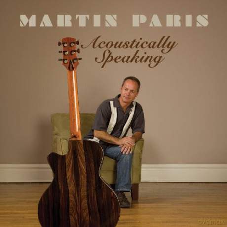 Martin Paris: Acoustically Speaking [CD]