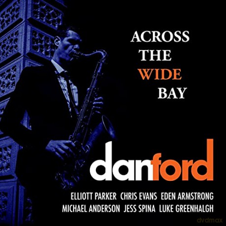 Dan Ford: Across the Wide Bay [CD]