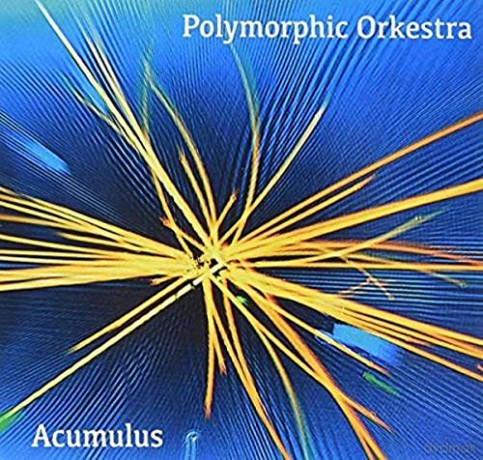 Polymorphic Orkestra: Acumulus [CD]