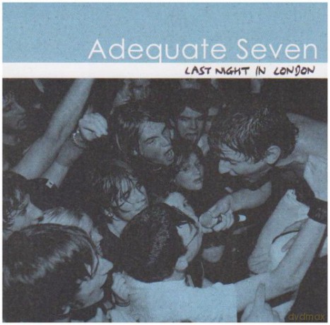 Adequate Seven-Last Night In London [2CD]