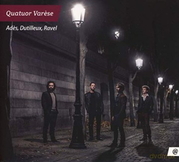 Quatuor Varese: Ades/Dutilleux/Ravel [CD]