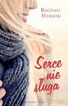 Serce nie sługa - Rachael Herron [KSIĄŻKA]