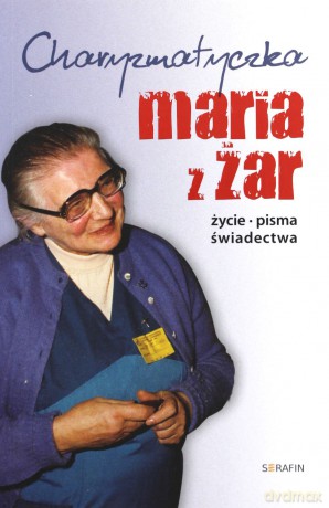 Charyzmatyczka Maria z Żar [KSIĄŻKA]