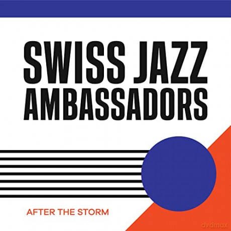 Swiss Jazz Ambassadors: After The Storm [CD]