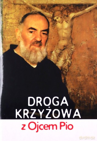 Droga krzyżowa z Ojcem Pio [KSIĄŻKA]