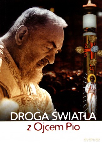 Droga światła z Ojcem Pio [KSIĄŻKA]