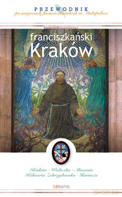 Franciszkański Kraków [KSIĄŻKA]