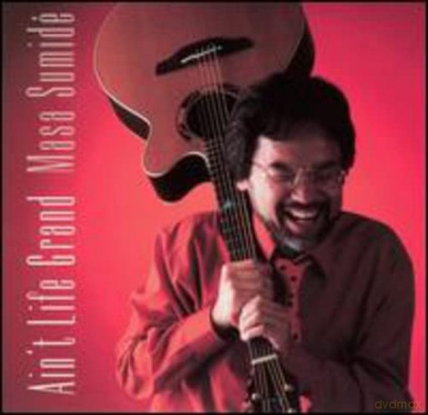 Masa Sumide: Ain't Life Grand [CD]