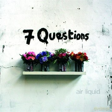 7 Questions: Air Liquid (1eralbum) [3CD]