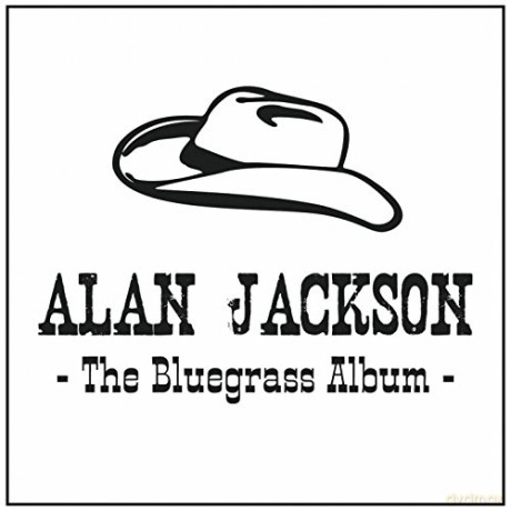Alan Jackson-Bluegrass Album [CD]