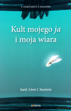 Kult mojego ja i moja wiara. V Dokument z Malines [KSIĄŻKA]